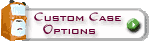 Custom Case Options